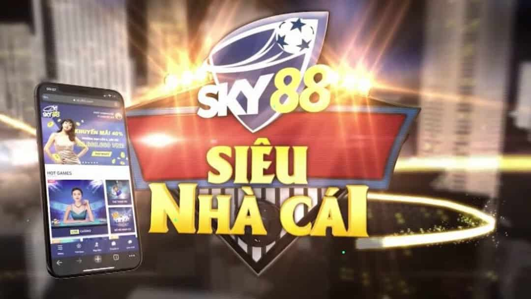 Sky88 xứng đáng là nơi dừng chân của các danh thủ cá cược