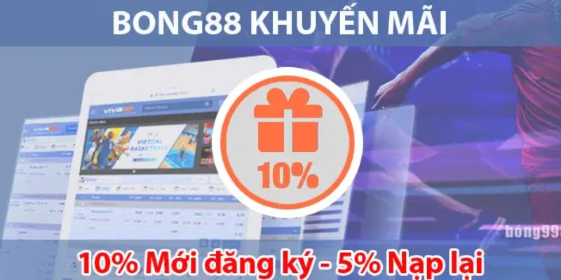 Điều kiện để nhận được khuyến mãi Bong88